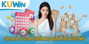 Cách Bắt Lô Gan Chuẩn Xác Nhất Dành Cho Người Mới Bắt Đầu