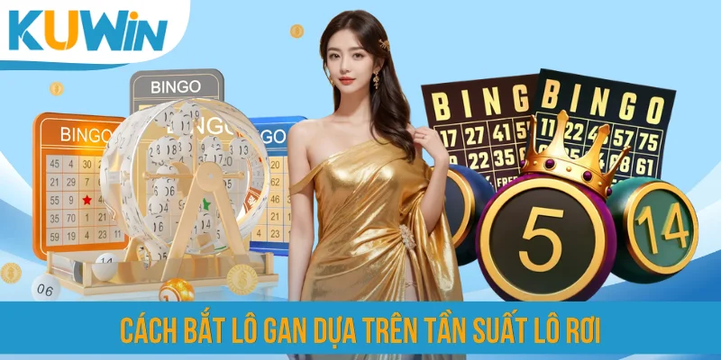 Cách bắt lô gan dựa trên tần suất lô rơi