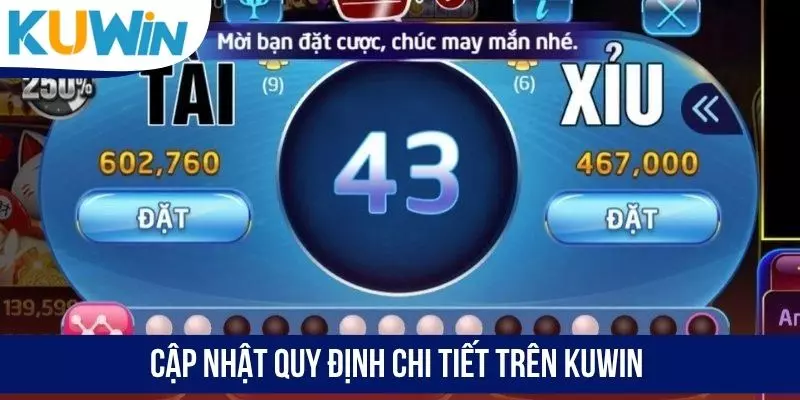 Cập nhật quy định chi tiết trên KUWIN