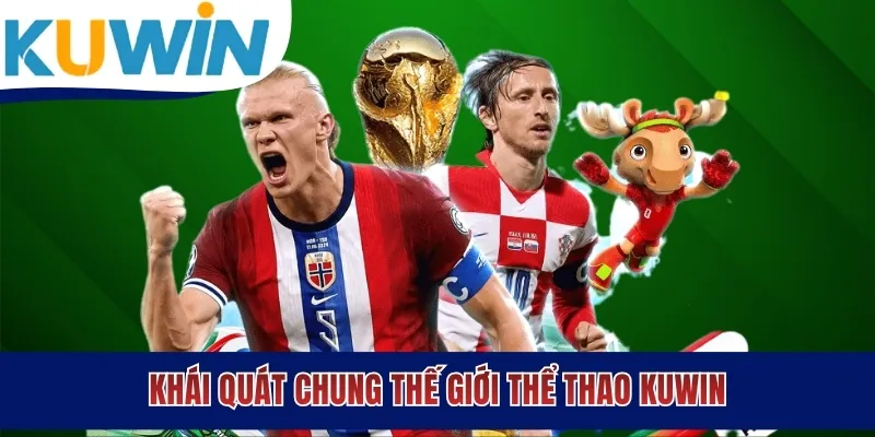 Khái quát chung thế giới thể thao KUWIN