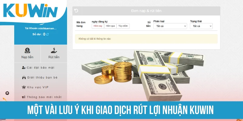 Một vài lưu ý khi giao dịch rút lợi nhuận KUWIN